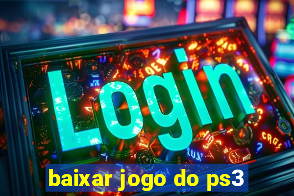 baixar jogo do ps3